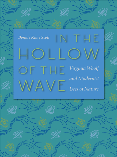 In the hollow of the wave: Virginia Woolf and modernist uses of nature