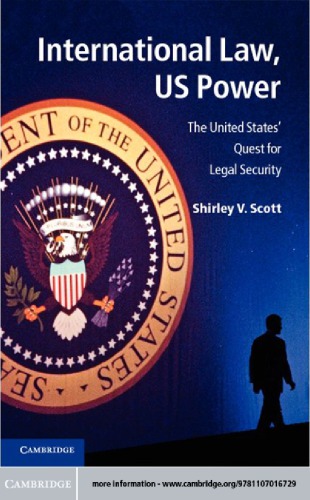 International Law, US Power: the United States' Quest for Legal Security