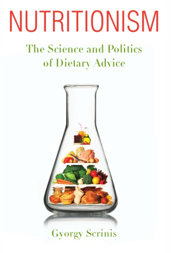 Nutritionism: the science and politics of dietary advice