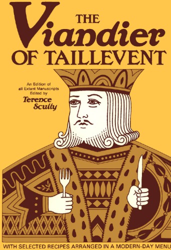 The Viandier of Taillevent: an edition of all extant manuscripts