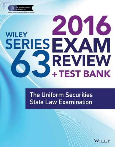 Wiley series 63 exam review 2016 + test bank: the uniform securities state law examination