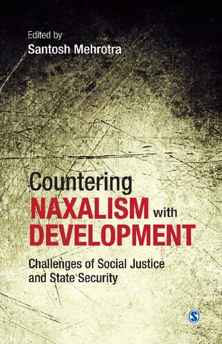 Countering Naxalism with Development : Challenges of Social Justice and State Security