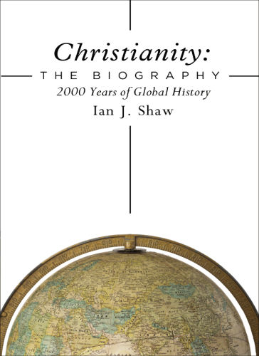 Christianity: the biography