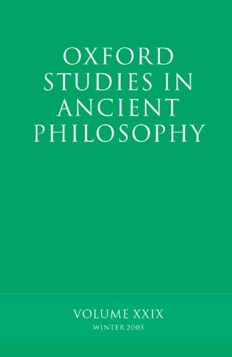 Oxford studies in ancient philosophy. Volume XXIX, Winter 2005