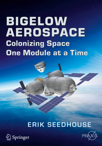 Bigelow Aerospace: Colonizing Space One Module at a Time