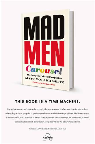 Mad Men Carousel: The Complete Critical Companion