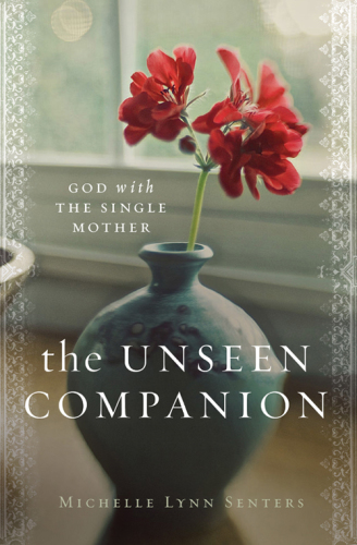 The Unseen Companion God with the Single Mother