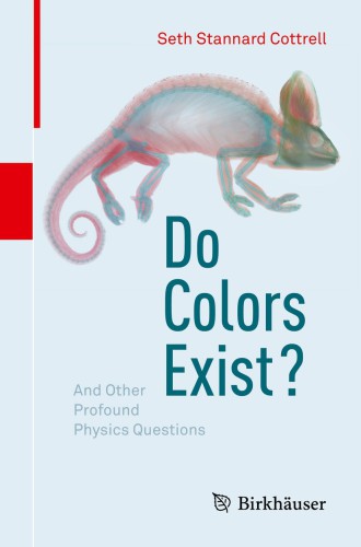 Do colors exist?: and other profound physics questions