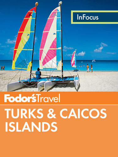 Fodor's In Focus Turks & Caicos Islands