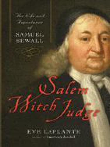 Salem witch judge: the life and repentance of Samuel Sewall