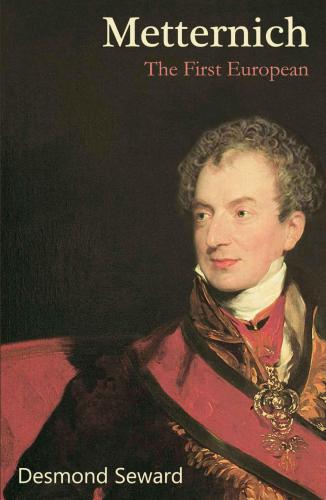 Metternich: The First European