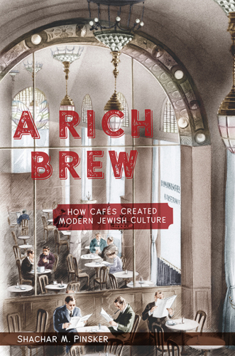 A Rich brew: how cafés created modern Jewish culture