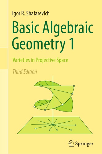 Basic Algebraic Geometry 1: Varieties in Projective Space