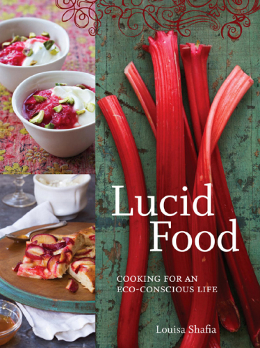 Lucid food: cooking for an eco-conscious life