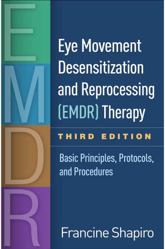 Eye movement desensitization and reprocessing (EMDR) therapy: basic principles, protocols, and procedures