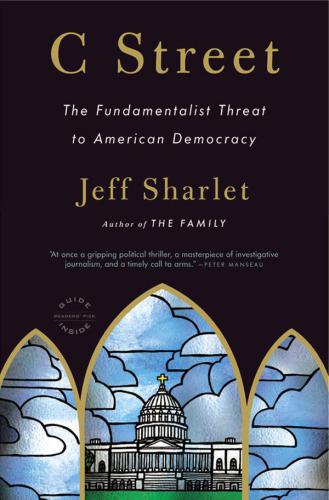 C Street: The Fundamentalist Threat To American Democracy