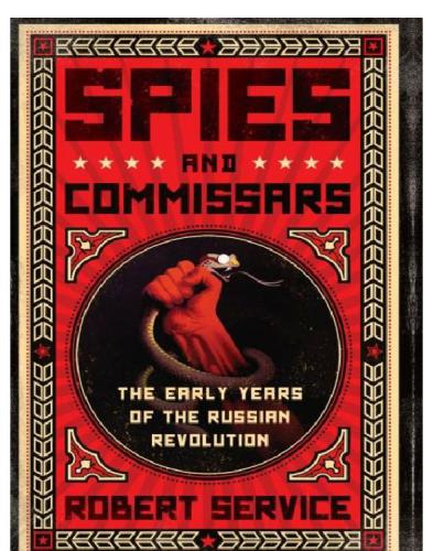 Spies and commissars: the early years of the Russian Revolution