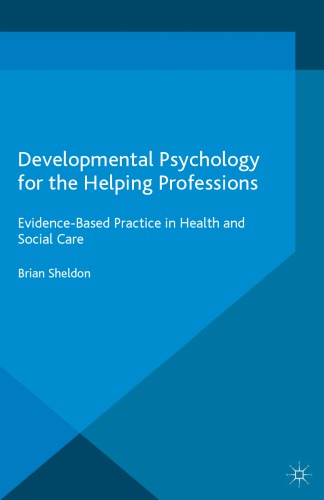 Developmental psychology for the helping professions: evidence-based practice in health and social care