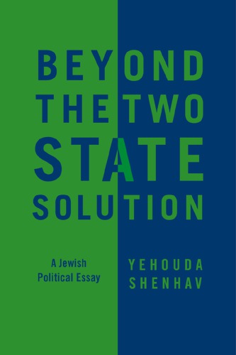 Beyond the two-state solution: a Jewish political essay