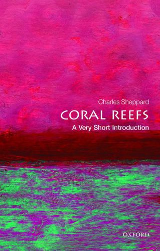 Coral Reefs: A Very Short Introduction