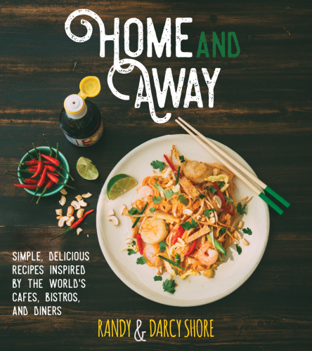 Home and away: simple, delicious recipes inspired by the world's bistros, cafés and diners