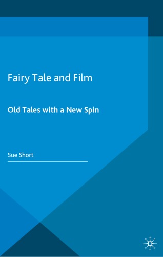 Fairy Tale and Film: Old Tales with a New Spin