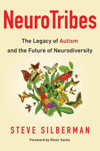 Neurotribes: the legacy of autism and the future of neurodiversity