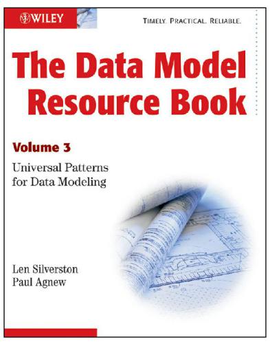 The Data Model Resource Book VOLume 3: Universal Patterns for Data Modeling