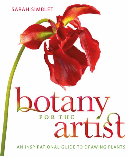 Botany for the Artist: an Inspirational Guide to Drawing Plants