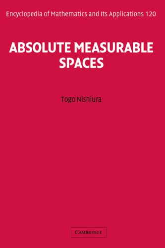 Absolute Measurable Spaces (Encyclopedia of Mathematics and its Applications)