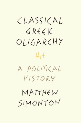 Classical Greek oligarchy: a political history