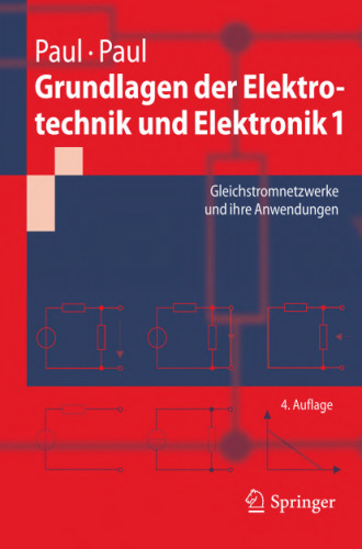 Grundlagen der Elektrotechnik und Elektronik 1: Gleichstromnetzwerke und ihre Anwendungen