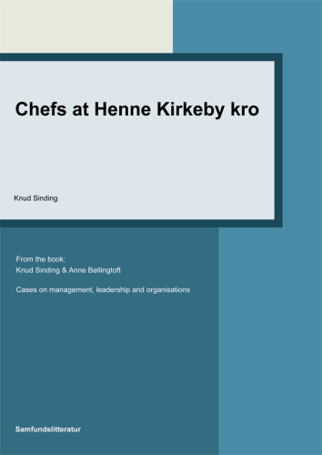 Chefs at Henne Kirkeby Kro Cases on Management, Leadership and Organisations