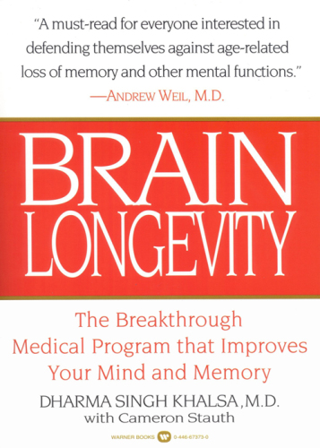 Brain Longevity the Breakthrough Medical Program That Improves Your Mind and Memory