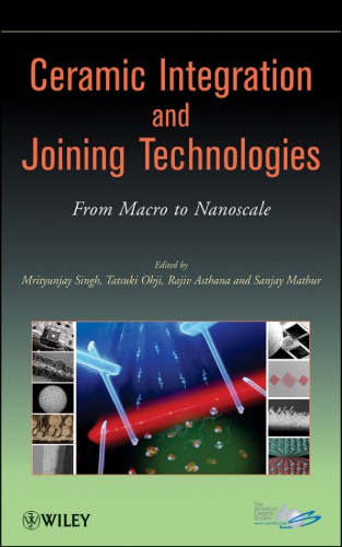 Ceramic Integration and Joining Technologies: From Macro to Nanoscale