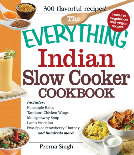 The Everything Indian Slow Cooker Cookbook