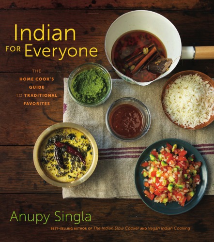 Indian for everyone: the home cook's guide to traditional favorites