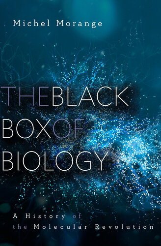 The Black Box of Biology: A History of the Molecular Revolution