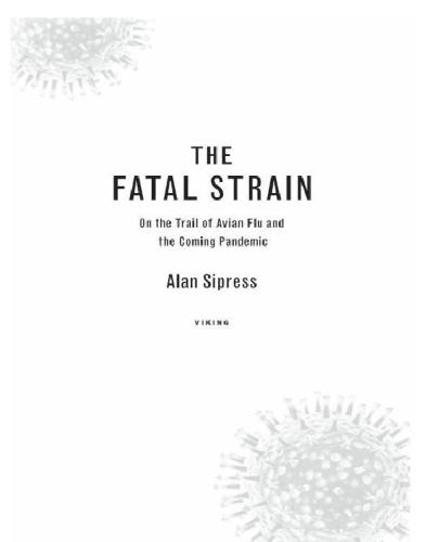 The Fatal Strain: On the Trail of Avian Flu and the Coming Pandemic