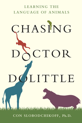 Chasing Doctor Dolittle: learning the language of animals