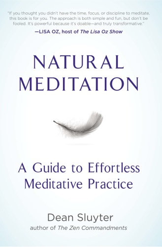 Natural meditation: a guide to effortless meditative practice