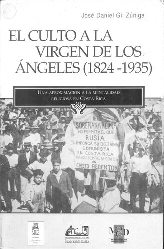 El culto a la Virgen de los Ángeles (1824-1935). Una aproximación a la mentalidad religiosa en Costa Rica