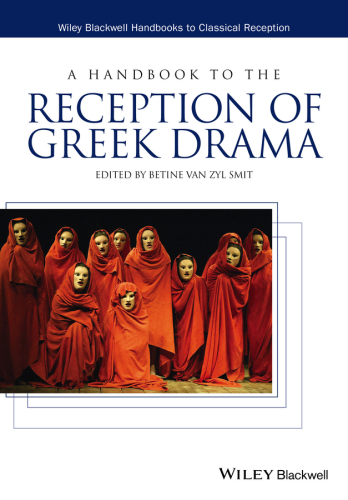 A Handbook to the Reception of Greek Drama