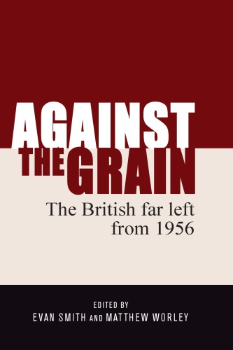 Against the grain: the British far left from 1956