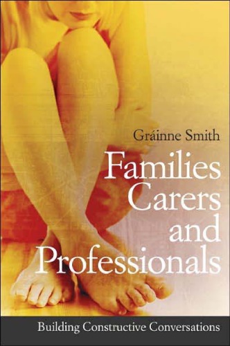 Families, carers, and professionals building constructive conversations