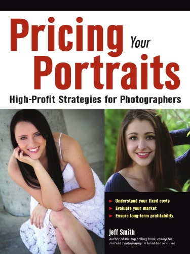 Pricing your portraits: high-profit strategies for photographers