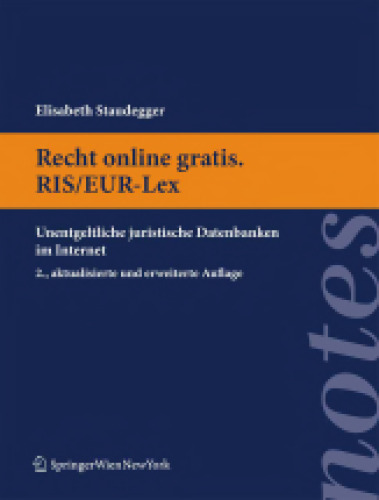 Recht online gratis. RIS/EUR-Lex: Unentgeltliche juristische Datenbanken im Internet (Springer Notes Rechtswissenschaft) (German Edition)