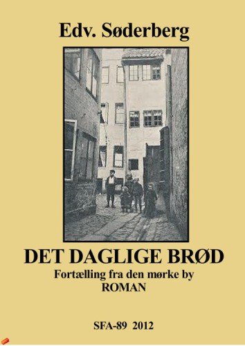 Det daglige Brød. Fortælling fra den mørke By