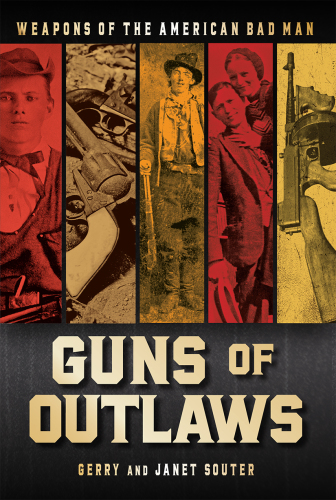 Guns of outlaws: weapons of the American bad man