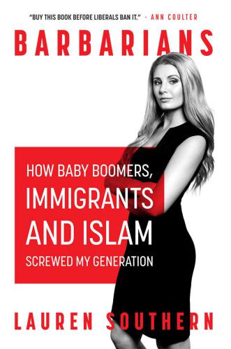 Barbarians: How The Baby Boomers, Immigration, and Islam Screwed my Generation